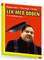 Lek med d�den - 3 mordhistorier (h�ftad)