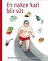 En naken karl blir s�t