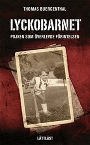 Lyckobarnet : pojken som �verlevde f�rintelsen / L�ttl�st (h�ftad)