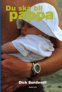 Du Ska Bli Pappa (inbunden)