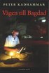 V�gen till Bagdad