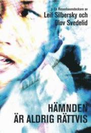 H�mnden �r aldrig r�ttvis : en Rosenbaumdeckare (inbunden)