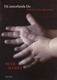 Ett annorlunda du : reflektioner kring religionsdialog (h�ftad)