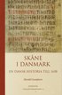 Sk�ne i Danmark : en dansk historia till 1658