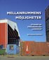 Mellanrummens m�jligheter : studier av f�r�nderliga landskap