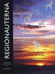 Regionauterna : �resundsregionen fr�n vision till vardag (h�ftad)