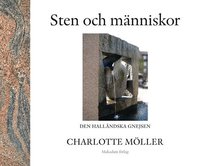 Sten och m�nniskor : den hall�ndska gnejsen (inbunden)