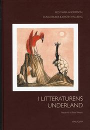 I litteraturens underland : Festskrift till Boel Westin (inbunden)
