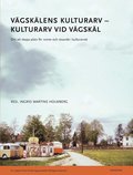Vgsklens kulturarv - kulturarv vid vgskl : om att skapa plats fr romer och resande i kulturarvet