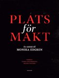 Plats fr makt : en vnbok till Monika Edgren
