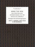 Mind the risk : den genetiska riskinformationens etik fr individ och samhlle