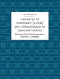 Varianter p demokrati (V-Dem) och frklaringar av demokratisering : slutrapport frn ett forskningsprogram