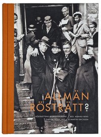 Allmn rstrtt? : rstrttens begrnsningar i Sverige efter 1921