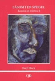 S�som i en spegel (Konsten att �verleva del 2) (h�ftad)