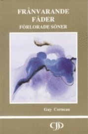 Fr�nvarande f�der, f�rlorade s�ner (inbunden)