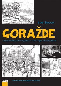 Gorazde : rapport fr�n en FN-skyddszon under kriget i Bosnien 1992-95 (h�ftad)