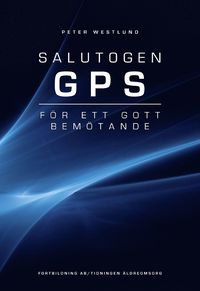 Salutogen GPS : f�r ett gott bem�tande (inbunden)