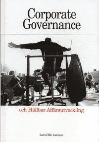 Corporate Governance och h�llbar aff�rsutveckling (h�ftad)