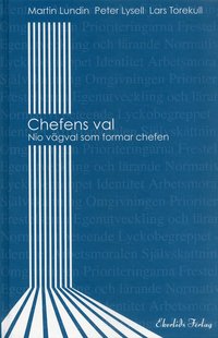 Chefens val : Nio v�gval som formar chefen (inbunden)