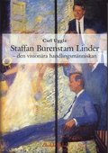 Staffan Burenstam Linder : den visionra handlingsmnniskan