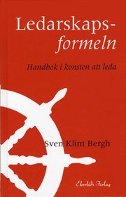 Ledarskapsformeln : handbok i konsten att leda (inbunden)