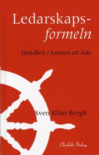 Ledarskapsformeln : handbok i konsten att leda (inbunden)