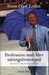 Professorn som blev n�ringslivstorped : min tid i skattepolitiken