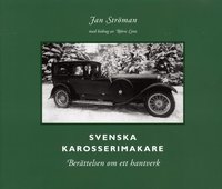 Svenska karosserimakare : ber�ttelsen om ett hantverk (inbunden)