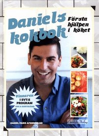 Daniels kokbok :  f�rsta hj�lpen i k�ket (inbunden)