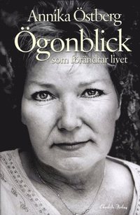 �gonblick som f�r�ndrar livet (inbunden)