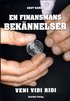 En finansmans bek�nnelser : veni, vidi, ridi