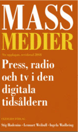 Massmedier : press, radio och tv i den digitala tids�ldern (inbunden)