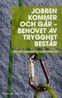 Jobben kommer och g�r : behovet av trygghet best�r