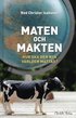 Maten och makten - Hur ska den nya v�rlden m�ttas?
