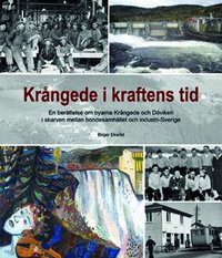 Kr�ngede i kraftens tid: En ber�ttelse om byarna Kr�ngede och D�viken i ska (h�ftad)