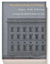 Nicodemus Tessin the Younger. Sources, Works, Collections I Catalogue du cabinet des beaux arts 1712 (inbunden)
