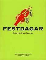Festdagar : fr�n v�r fru till v�r far (inbunden)