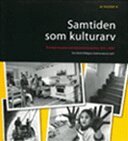 Samtiden som kulturarv : svenska museers samtidsdokumentation 1975-2000 (h�ftad)