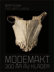 Modemakt : 300 �r av kl�der (inbunden)