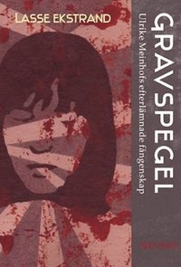 Gravspegel : Ulrike Meinhofs efterl�mnade  f�ngenskap (pocket)