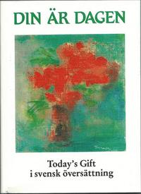 Din �r dagen : today's gift i svensk �vers�ttning (h�ftad)