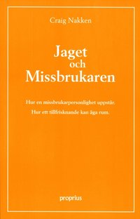 Jaget och missbrukaren : hur en missbrukarpersonlighet uppst�r : hur ett ti (h�ftad)