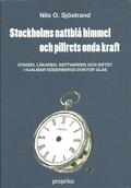 Stockholms nattbl himmel och pillrets onda kraft : staden, lkaren, nattvarden och giftet i Hjalmar Sderbergs Doktor Glas