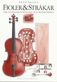 Fioler & Str�kar. D. 2 : f�r Instrumentbyggare och Reparat�rer (h�ftad)
