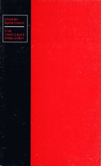 Var 1900-talet f�rg�ves? : politik och polemik 1990-1992 (inbunden)