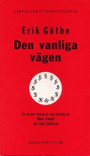 Den vanliga v�gen : en bisarr historia om beslag av Mein Kampf p� tysk beg� (h�ftad)
