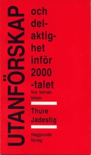 Utanf�rskap och delaktighet inf�r 2000-talet : nio betraktelser (h�ftad)