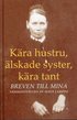 K�ra hustru, �lskade syster, k�ra tant : breven till Mina