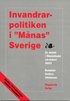 Invandrarpolitiken i "M�nas" Sverige : en debatt i �landsbladet v�rvintern