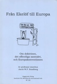 Fr�n Ekel�f till Europa : om doktrinen, det offentliga samtalet, och europa (h�ftad)